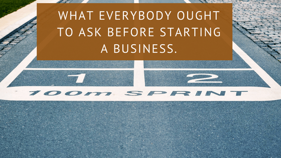 What to Ask Before Starting a Business