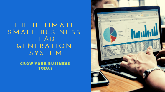 The Ultimate Small Business Lead Generation System
