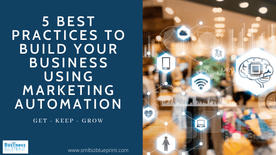 5 Best Practices To Build Your Business Using Marketing Automation