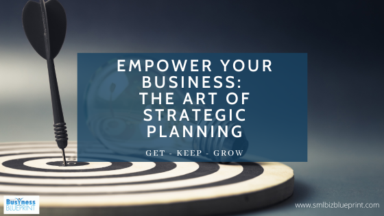 Empower Your Business: The Art of Strategic Planning