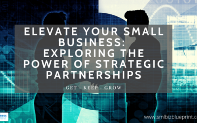 Elevate Your Small Business: Exploring the Power of Strategic Partnerships