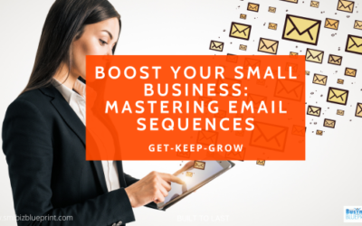 Boost Your Small Business: Mastering Email Sequences