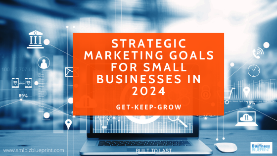 small business marketing goals for 2024