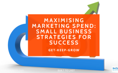 Maximising Marketing Spend: Small Business Strategies for Success