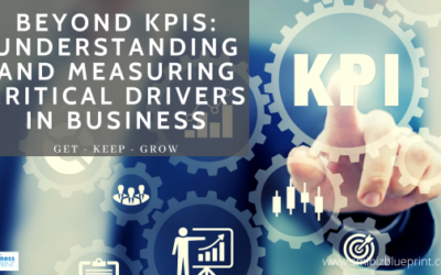 Beyond KPIs: Understanding and Measuring Critical Drivers in Business