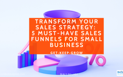 Transform Your Sales Strategy: 5 Must-Have Sales Funnels for Small Business