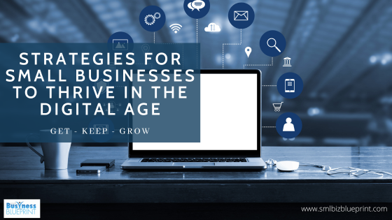 Strategies for Small Businesses to Thrive in the Digital Age