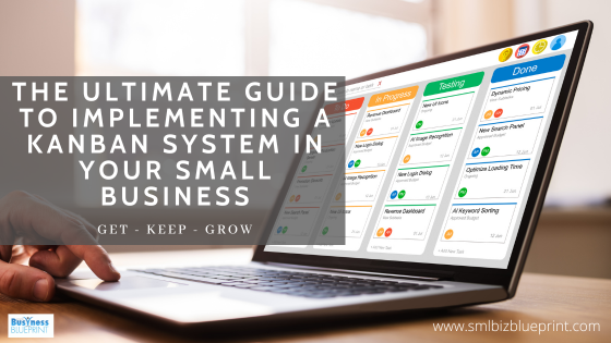 The Ultimate Guide to Implementing a Kanban System in Your Small Business