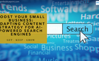 Boost Your Small Business: Adapting Content Strategy for AI-Powered Search Engines