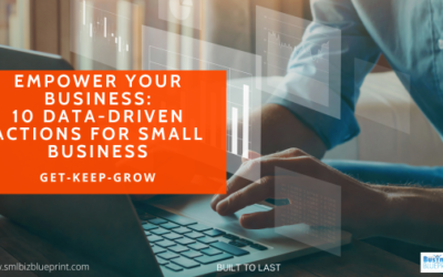 Empower Your Business: 10 Data-Driven Actions For Small Business