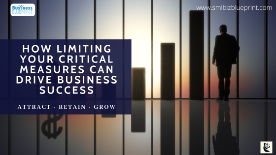 How Limiting Your Critical Measures Can Drive Business Success