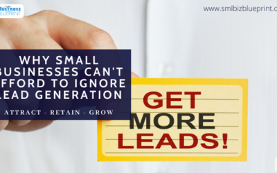 Why Small Businesses Can’t Afford to Ignore Lead Generation