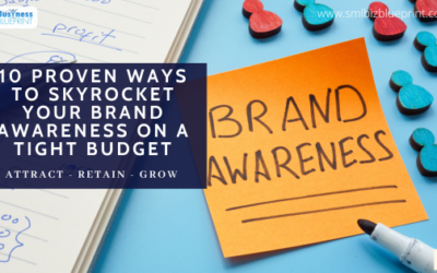 10 Proven Ways to Skyrocket Your Brand Awareness on a Tight Budget