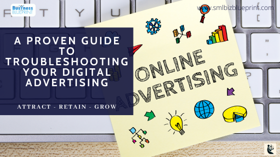 A Proven Guide to Troubleshooting Your Digital Advertising