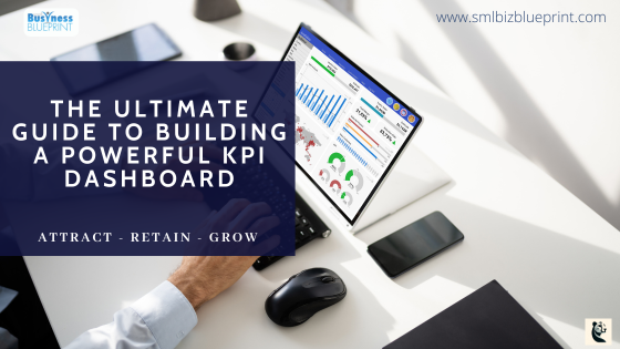 The Ultimate Guide to Building a Powerful KPI Dashboard