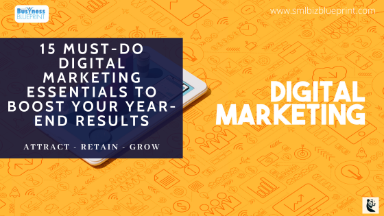 15 Must-Do Digital Marketing Essentials to Boost Your Year-End Results