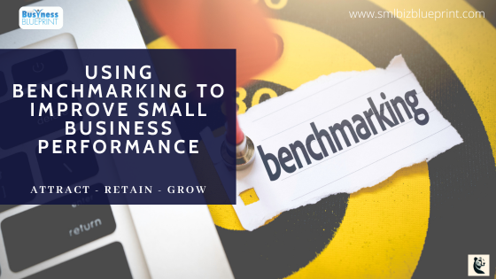 Using Benchmarking to Improve Small Business Performance