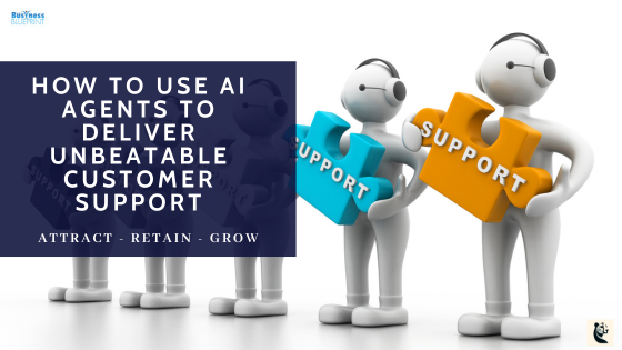 How to Use AI Agents to Deliver Unbeatable Customer Support