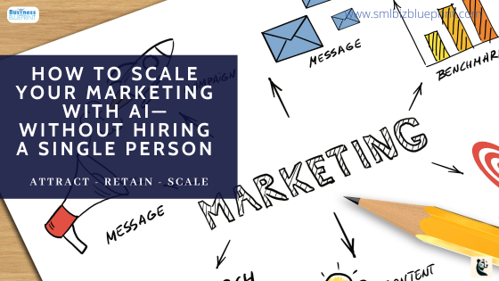 How to Scale Your Marketing with AI—Without Hiring a Single Person ...