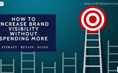 How to Increase Brand Visibility Without Spending More