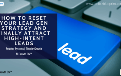 How to Reset Your Lead Gen Strategy and Finally Attract High-Intent Leads