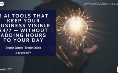 5 AI Tools That Keep Your Business Visible 24/7 — Without Adding Hours to Your Day
