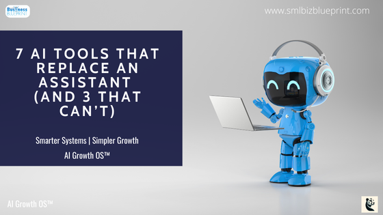 7 AI Tools That Replace an Assistant (and 3 That Can’t)