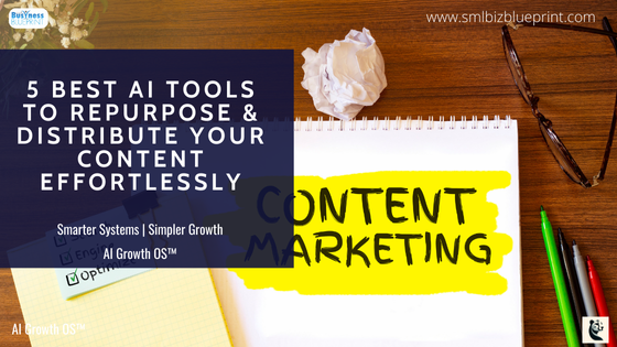 5 Best AI Tools to Repurpose & Distribute Your Content Effortlessly