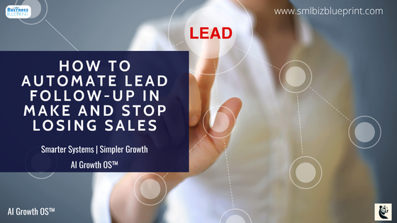 How to Automate Lead Follow-Up in Make and Stop Losing Sales