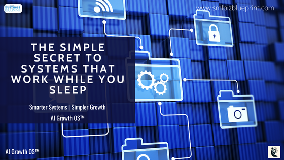 The Simple Secret to Systems That Work While You Sleep