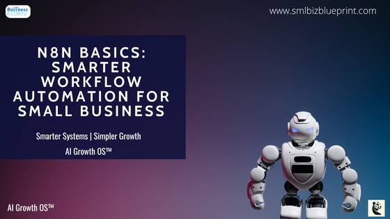 n8n Basics: Smarter Workflow Automation for Small Business