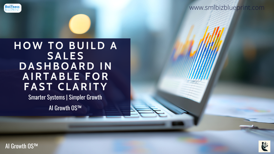 How to Build a Sales Dashboard in Airtable for Fast Clarity