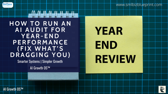How to Run an AI Audit for Year-End Performance (Fix What’s Dragging You)