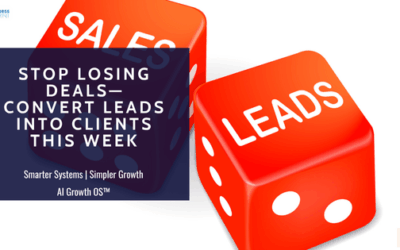 Stop Losing Deals—Convert Leads Into Clients This Week