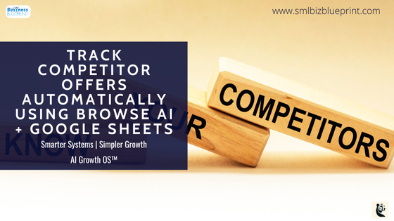 Track Competitor Offers Automatically Using Browse AI + Google Sheets