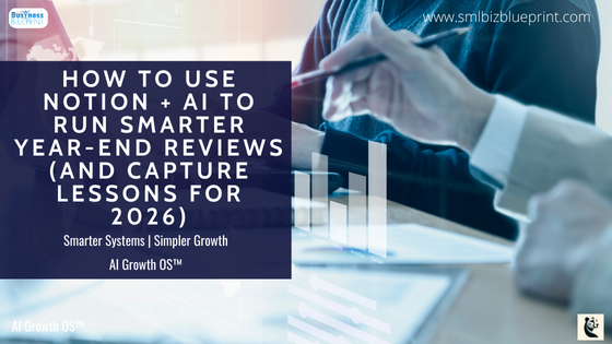 How to Use Notion + AI to Run Smarter Year-End Reviews (and Capture Lessons for 2026)
