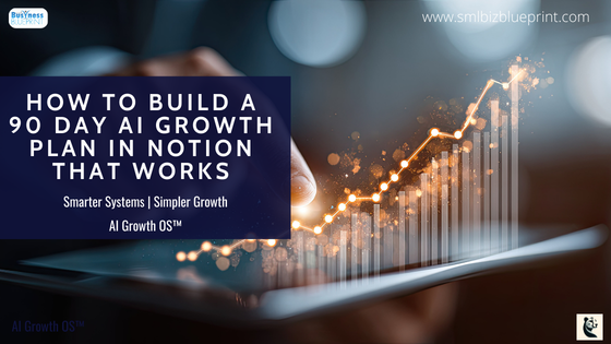 How to Build a 90 Day AI Growth Plan in Notion That Works