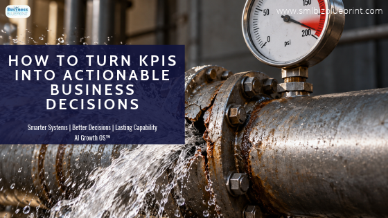 How to Turn KPIs Into Actionable Business Decisions